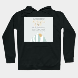 Matthew 6:33 "Seek first the kingdom..." Hoodie